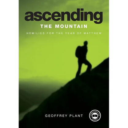 Ascending the Mountain Reflections for the Year of Matthew Year A - Paperback
