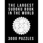 The Largest Sudoku Book In The World - 3000 PUZZLES: Medium - Hard - Extreme 3 Difficulty Levels 9x9 Puzzle Grids With Answers At The Back - Paperback