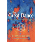 The Great Dance: The Christian Vision Revisited - Paperback