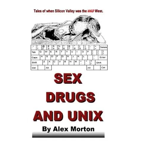 Sex Drugs and Unix - Paperback