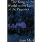 The King of the World in the Land of the Pygmies (Revised) - Paperback
