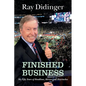 Finished Business: My Fifty Years of Headlines, Heroes, and Heartaches - Hardcover