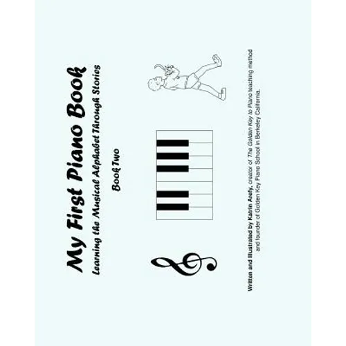 My First Piano Book 2: Learning The Musical Alphabet Through Stories - Paperback