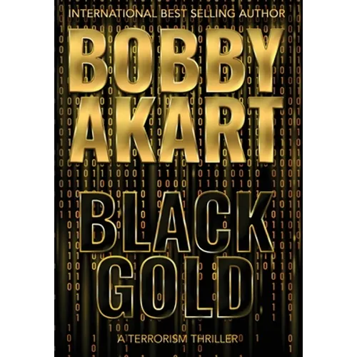 Black Gold: A Terrorism Thriller - Hardcover