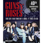 Guns N' Roses: The Life and Times of a Rock N' Roll Band - Hardcover