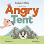 Badgie & Ming the Angry Tent - Hardcover