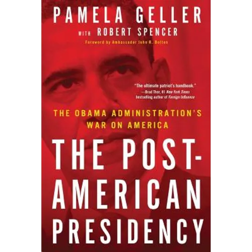 Post-American Presidency: The Obama Administration's War on America - Paperback