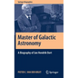 Master of Galactic Astronomy: A Biography of Jan Hendrik Oort - Hardcover