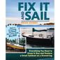 Fix It and Sail: Everything You Need to Know to Buy and Retore a Small Sailboat on a Shoestring - Paperback