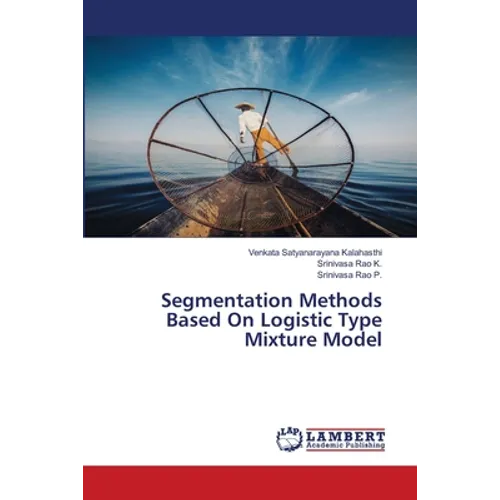 Segmentation Methods Based On Logistic Type Mixture Model - Paperback