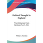 Political Thought In England: The Utilitarians From Bentham To J. S. Mill - Paperback