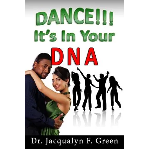 Dance! It's in Your DNA - Paperback