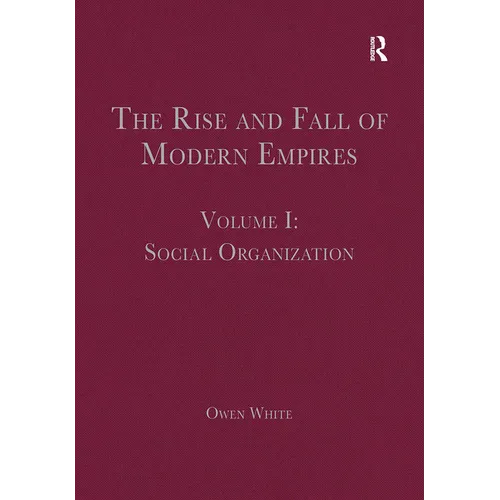 The Rise and Fall of Modern Empires, Volume I: Social Organization - Paperback