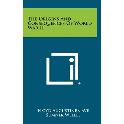 The Origins and Consequences of World War II - Hardcover