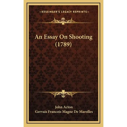 An Essay On Shooting (1789) - Hardcover
