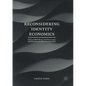 Reconsidering Identity Economics: Human Well-Being and Governance - Paperback