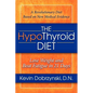 The Hypothyroid Diet: Lose Weight and Beat Fatigue in 21 Days - Paperback