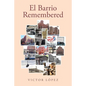 El Barrio Remembered - Paperback