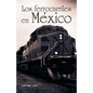 Los ferrocarriles en México - Paperback