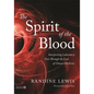 The Spirit of the Blood: Interpreting Laboratory Tests Through the Lens of Chinese Medicine - Paperback