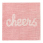 Luxenap Pink Paper Luncheon Napkin - Cheers, Rope Script - 13" x 13" - 20 count box
