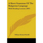 A Short Grammar Of The Bulgarian Language: With Reading Lessons (1897) - Paperback