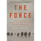 The Force: The Legendary Special Ops Unit and Wwii's Mission Impossible - Paperback