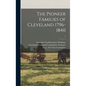 The Pioneer Families of Cleveland 1796-1840; 2 - Hardcover