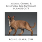 Medical, Genetic & Behavioral Risk Factors of Burmese Cats - Paperback