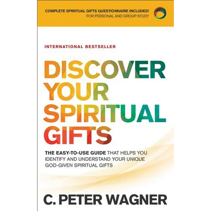 Discover Your Spiritual Gifts: The Easy-To-Use Guide That Helps You Identify and Understand Your Unique God-Given Spiritual Gifts - Paperback