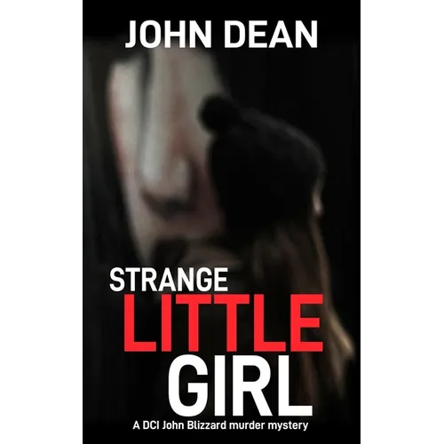 Strange Little Girl: A DCI John Blizzard murder mystery - Paperback