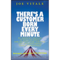 There's a Customer Born Every Minute: P.T. Barnum's Amazing 10 Rings of Power for Creating Fame, Fortune, and a Business Empire Today -- Guaranteed! - Hardcover