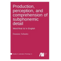 Production, perception, and comprehension of subphonemic detail - Hardcover