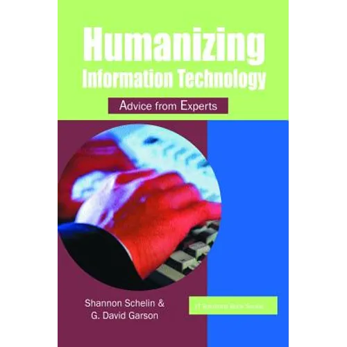 Humanizing Information Technology: Advice from Experts - Hardcover