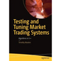 Testing and Tuning Market Trading Systems: Algorithms in C++ - Paperback