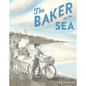 The Baker by the Sea - Hardcover