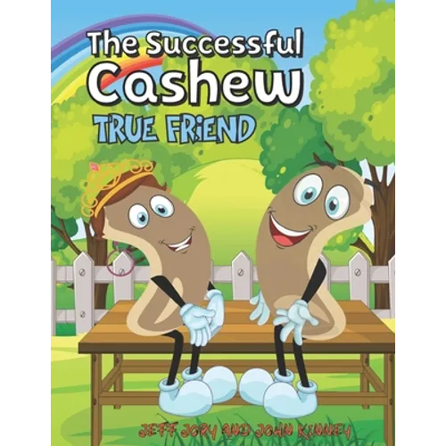 The Successful Cashew - True Friend - Paperback