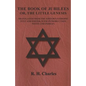The Book of Jubilees - Or, The Little Genesis - Translated From the Editor's Ethiopic Text and Edited, with Introduction, Notes and Indices - Paperback