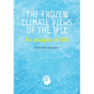 The Frozen Climate Views of the IPCC: An Analysis of AR6 - Paperback