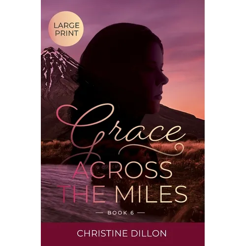 Grace Across the Miles: Large Print edition - Paperback
