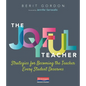 The Joyful Teacher: Strategies for Becoming the Teacher Every Student Deserves - Paperback