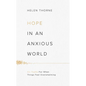 Hope in an Anxious World: 6 Truths for When Things Feel Overwhelming - Paperback