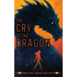 The Cry of the Dragon - Hardcover