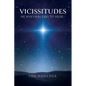 Vicissitudes: He Who Has Ears to Hear... - Paperback
