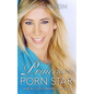 From Princess to Porn Star: A Real-Life Cinderella Story - Paperback