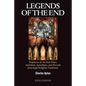 Legends of the End: Prophecies of the End Times, Antichrist, Apocalypse, and Messiah from Eight Religious Traditions - Paperback