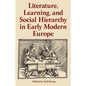 Literature, Learning, and Social Hierarchy in Early Modern Europe - Hardcover