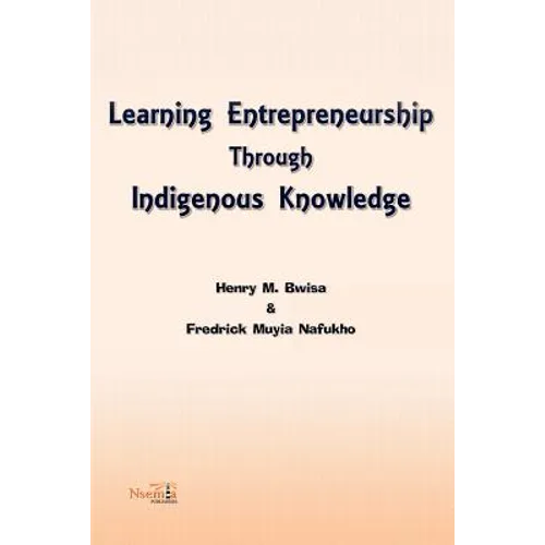 Learning Entrepreneurship Through Indigenous Knowledge - Paperback