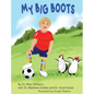 My Big Boots - Hardcover