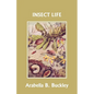 Insect Life (Yesterday's Classics) - Paperback